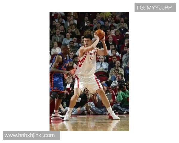 姚明霸气篮板震撼全场展现巨人风范引领篮球新潮流